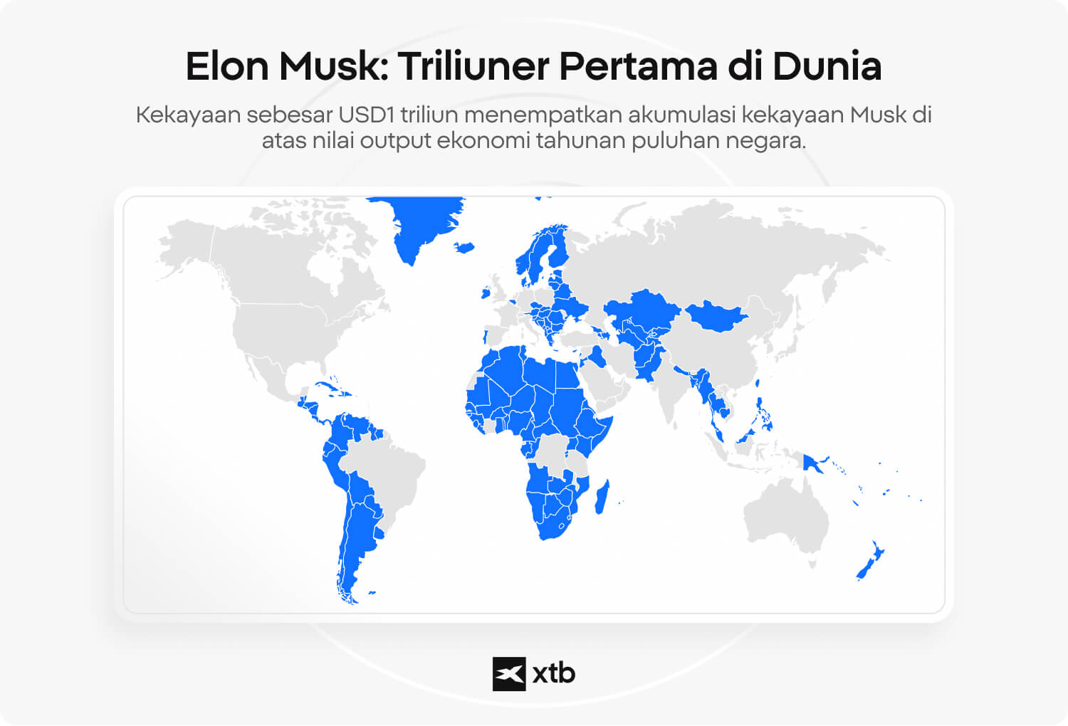 Infografik XTB berupa peta negara dengan output ekonomi tahunan yang lebih kecil daripada kekayaan Elon Musk sebesar USD1 triliun. 